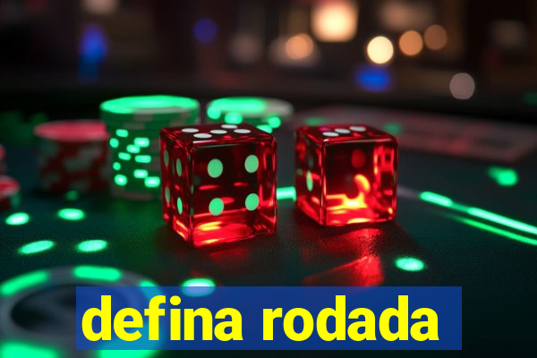 defina rodada